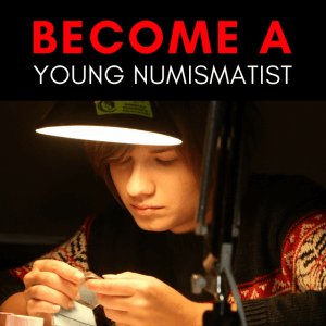become a young numismatist graphic