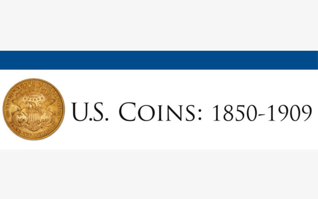 US Coins 1850-1909